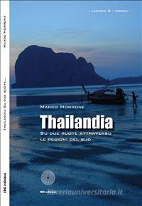 Ebook Thailandia. Su due ruote attraverso le regioni del sud di Marco Morrone edito da SBC Edizioni