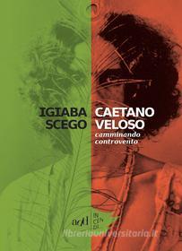 Ebook Caetano Veloso di Scego Igiaba edito da ADD Editore