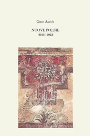 Ebook NUOVE POESIE di Ascoli Gino edito da ilmiolibro self publishing