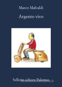 Ebook Argento vivo di Marco Malvaldi edito da Sellerio Editore