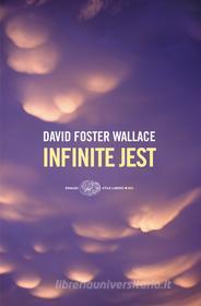 Ebook Infinite Jest di Wallace David Foster edito da Einaudi