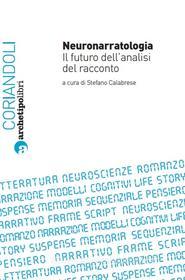 Ebook Neuronarratologia di Calabrese Stefano edito da Archetipo Libri