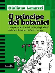 Ebook Il principe dei botanici di Giuliana Lomazzi edito da Homeless Book