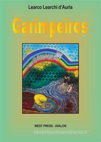 Ebook Garimpeiros di Learco Learchi d&apos;Auria edito da West Press Editrice