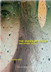 Ebook The Queen Of Dolls And Other Tales di Romana Villari edito da Babelcube Inc.