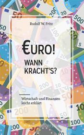 Ebook Euro! Wann kracht´s? di Rudolf W. Fritz edito da Books on Demand