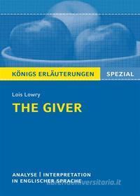 Ebook The Giver von Lois Lowry. Textanalyse und Interpretation di Patrick Charles, Lois Lowry edito da C. Bange Verlag