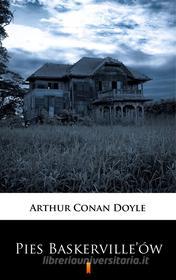 Ebook Pies Baskerville’ów di Arthur Conan Doyle edito da Ktoczyta.pl