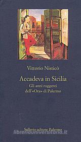 Ebook Accadeva in Sicilia di Vittorio Nisticò edito da Sellerio Editore