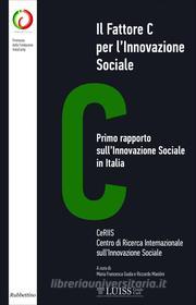 Ebook Il Fattore C per l'Innovazione Sociale di AA.VV. edito da Rubbettino Editore