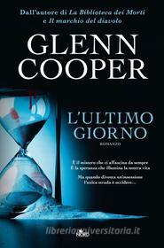 Ebook L' ultimo giorno di Glenn Cooper edito da Casa Editrice Nord