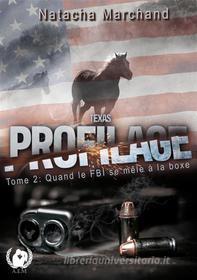 Ebook Texas Profilage - Tome 2 di Natacha Marchand edito da Art en Mots Éditions