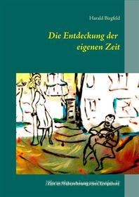 Ebook Die Entdeckung der eigenen Zeit di Harald Birgfeld edito da Books on Demand