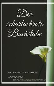 Ebook Der scharlachrote Buchstabe di Nathaniel Hawthorne edito da Gérald Gallas