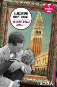 Ebook Venezia degli amanti di Alessandro Marzo Magno edito da VandA edizioni