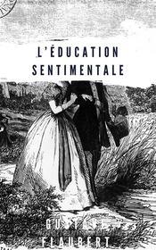 Ebook L’Éducation Sentimentale di Gustave Flaubert edito da Gustave Flaubert