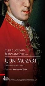 Ebook Con Mozart. Un'esperienza dell'umano di Claire Coleman, Fernando Ortega edito da Edizioni Messaggero Padova