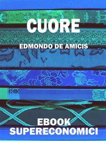 Ebook Cuore di Edmondo De Amicis edito da Scrivere
