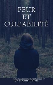 Ebook Peur et culpabilité di Davi Crispin Jr. edito da Books on Demand