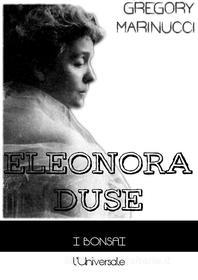 Ebook Eleonora Duse di Gregory Marinucci edito da Publisher s20109