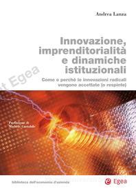 Ebook Innovazione, imprenditorialit e dinamiche istituzionali di Andrea Lanza edito da Egea