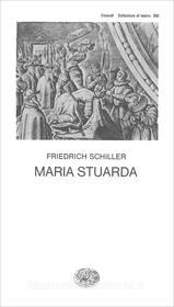 Ebook Maria Stuarda di Schiller Friedrich edito da Einaudi