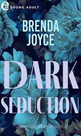Ebook Dark Seduction (eLit) di Brenda Joyce edito da HarperCollins Italia