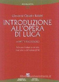Ebook Introduzione all'opera di Luca di Giovanni Claudio Bottini edito da TS Edizioni