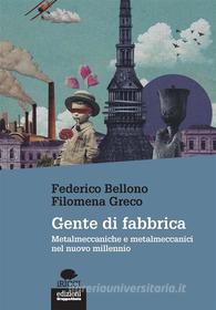Ebook Gente di fabbrica di Federico Bellono, Filomena Greco edito da Edizioni Gruppo Abele