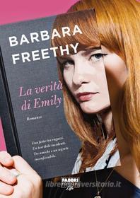 Ebook La verità di Emily di Freethy Barbara edito da Fabbri Editori Life