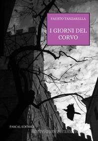 Ebook I giorni del corvo di Fausto Tanzarella edito da Youcanprint