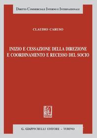 Ebook Inizio e cessazione della direzione e coordinamento e recesso del socio di Claudio Caruso edito da Giappichelli Editore