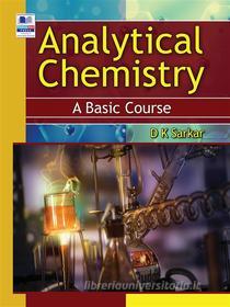 Ebook Fundamentals of Analytical Chemistry di D K Sarkar edito da BSP BOOKS
