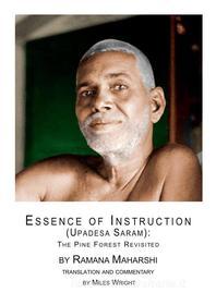 Ebook Essence of Instruction (Upadesa Saram) di Ramana Maharshi, Miles Wright edito da Books on Demand
