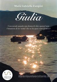 Ebook Giulia di Maria Gabriella Zampini edito da Maria Gabriella Zampini