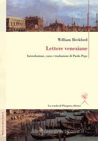 Ebook Lettere veneziane di William Beckford edito da La scuola di Pitagora
