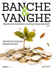 Ebook Banche & Vanghe di Davide M. De Crescenzi, Daniele Corsini edito da goWare