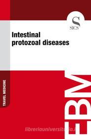 Ebook Intestinal Protozoal Diseases di Sics Editore edito da SICS