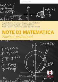 Ebook Note di matematica di Augusto Ballerio, Francesca Braggion, Maurizio Dettoni, Gazzaniga Piercarla Agradi, Alessandra Mainini, Grazia Messineo, Gianandrea Ubiali, Salvatore Vassallo edito da EDUCatt