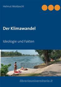 Ebook Der Klimawandel di Helmut Moldaschl edito da Books on Demand