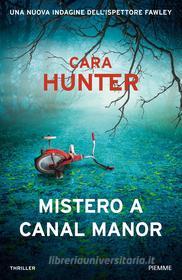 Ebook Mistero a Canal Manor di Hunter Cara edito da Piemme
