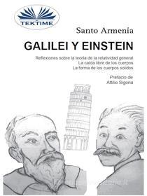 Ebook Galilei Y Einstein di Santo Armenia edito da Tektime
