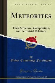 Ebook Meteorites di Oliver Cummings Farrington edito da Forgotten Books