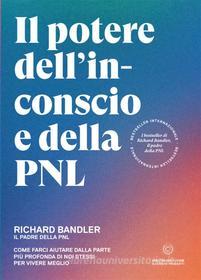 Ebook Il potere dell’inconscio e della PNL di Richard Bandler edito da Unicomunicazione.it