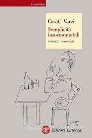 Ebook Semplicità insormontabili di Roberto Casati, Achille C. Varzi edito da Editori Laterza