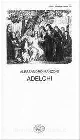 Ebook Adelchi di Manzoni Alessandro edito da Einaudi