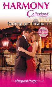 Ebook Perfetta per il capo di Margaret Mayo edito da HarperCollins Italia