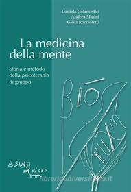 Ebook La medicina della mente di Daniela Colamedici, Andrea Masini, Gioia Roccioletti edito da L&apos;Asino d&apos;oro