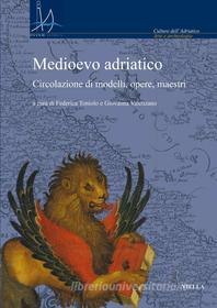 Ebook Medioevo adriatico di Autori Vari edito da Viella Libreria Editrice