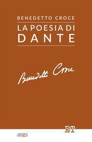 Ebook La poesia di Dante di Benedetto Croce edito da Edizioni Trabant
